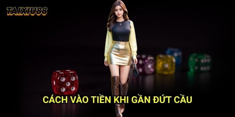 Cách vào tiền khi gần đứt cầu Tài xỉu 88: Tận dụng thời điểm chuyển biến 3 Cách vào tiền khi gần đứt cầu Tài xỉu 88: Tận dụng thời điểm chuyển biến